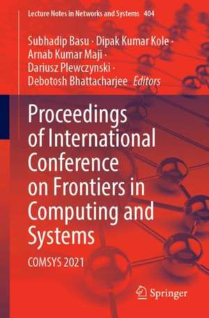 Proceedings of International Conference on Frontiers in Computing and Systems: COMSYS 2021 de Subhadip Basu