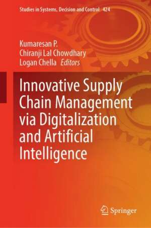 Innovative Supply Chain Management via Digitalization and Artificial Intelligence de Kumaresan Perumal