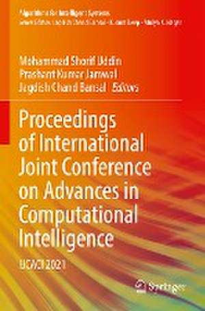 Proceedings of International Joint Conference on Advances in Computational Intelligence: IJCACI 2021 de Mohammad Shorif Uddin