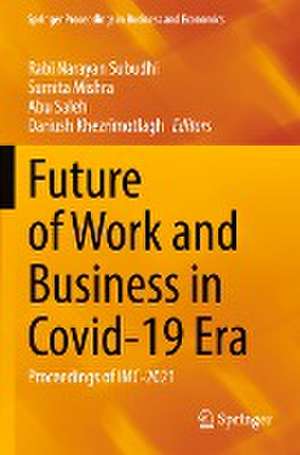 Future of Work and Business in Covid-19 Era: Proceedings of IMC-2021 de Rabi Narayan Subudhi