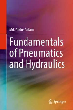 Fundamentals of Pneumatics and Hydraulics de Md. Abdus Salam