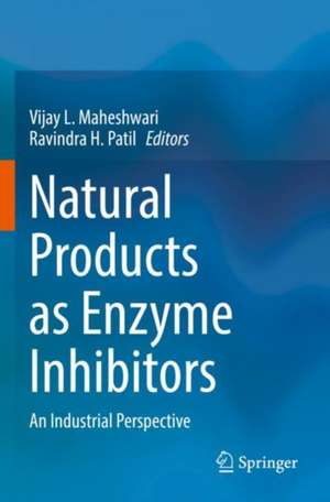 Natural Products as Enzyme Inhibitors: An Industrial Perspective de Vijay L. Maheshwari