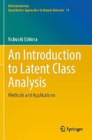 An Introduction to Latent Class Analysis: Methods and Applications de Nobuoki Eshima