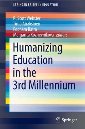 Humanizing Education in the 3rd Millennium de R. Scott Webster