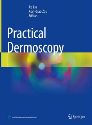 Practical Dermoscopy de Jie Liu