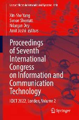 Proceedings of Seventh International Congress on Information and Communication Technology: ICICT 2022, London, Volume 2 de Xin She Yang