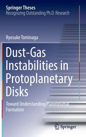 Dust-Gas Instabilities in Protoplanetary Disks: Toward Understanding Planetesimal Formation de Ryosuke Tominaga