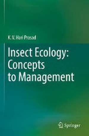 Insect Ecology: Concepts to Management de K. V. Hari Prasad