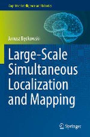 Large-Scale Simultaneous Localization and Mapping de Janusz Będkowski