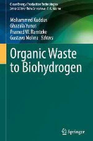 Organic Waste to Biohydrogen de Mohammed Kuddus