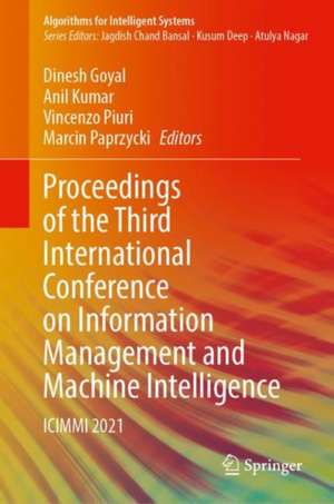 Proceedings of the Third International Conference on Information Management and Machine Intelligence: ICIMMI 2021 de Dinesh Goyal