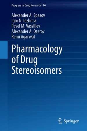 Pharmacology of Drug Stereoisomers de Alexander A. Spasov