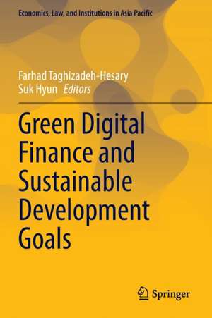 Green Digital Finance and Sustainable Development Goals de Farhad Taghizadeh-Hesary