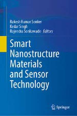 Smart Nanostructure Materials and Sensor Technology de Rakesh Kumar Sonker