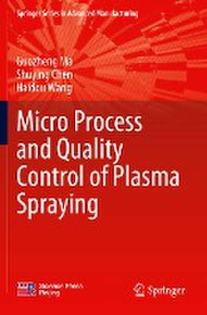 Micro Process and Quality Control of Plasma Spraying de Guozheng Ma