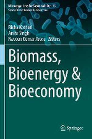 Biomass, Bioenergy & Bioeconomy de Richa Kothari