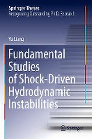 Fundamental Studies of Shock-Driven Hydrodynamic Instabilities de Yu Liang