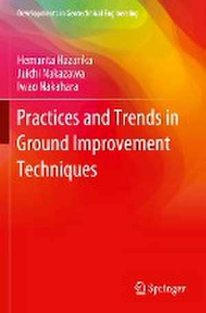 Practices and Trends in Ground Improvement Techniques de Hemanta Hazarika