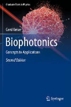 Biophotonics: Concepts to Applications de Gerd Keiser