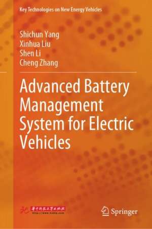 Advanced Battery Management System for Electric Vehicles de Shichun Yang