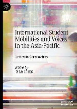 International Student Mobilities and Voices in the Asia-Pacific: Letters to Coronavirus de Yi’En Cheng