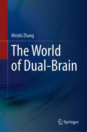 The World of Dual-Brain de Weizhi Zhang