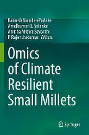 Omics of Climate Resilient Small Millets de Ramesh Namdeo Pudake