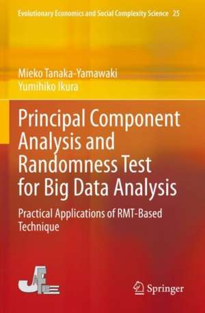 Principal Component Analysis and Randomness Test for Big Data Analysis de Mieko Tanaka-Yamawaki