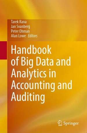 Handbook of Big Data and Analytics in Accounting and Auditing de Tarek Rana