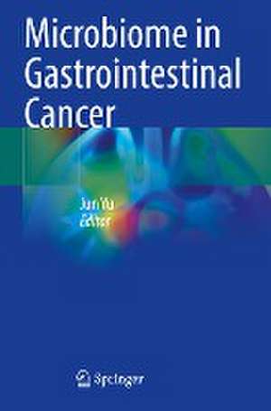 Microbiome in Gastrointestinal Cancer de Jun Yu