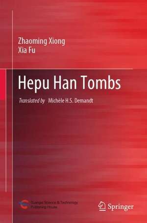 Hepu Han Tombs de Zhaoming Xiong