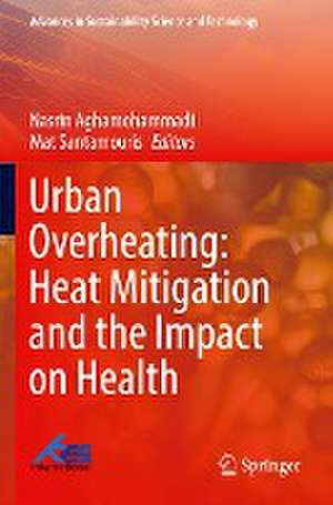 Urban Overheating: Heat Mitigation and the Impact on Health de Nasrin Aghamohammadi