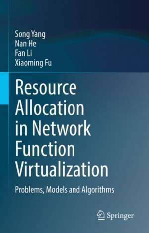 Resource Allocation in Network Function Virtualization de Song Yang