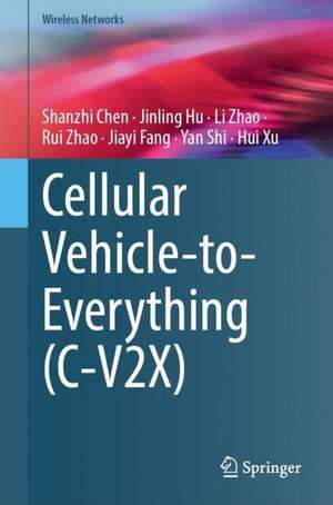 Cellular Vehicle-to-Everything (C-V2X) de Shanzhi Chen