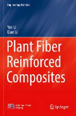 Plant Fiber Reinforced Composites de Yan Li