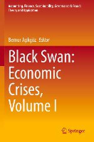 Black Swan: Economic Crises, Volume I de Bernur Açikgöz