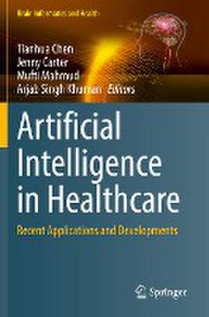 Artificial Intelligence in Healthcare: Recent Applications and Developments de Tianhua Chen