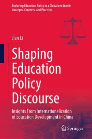 Shaping Education Policy Discourse de Jian Li