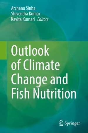 Outlook of Climate Change and Fish Nutrition de Archana Sinha