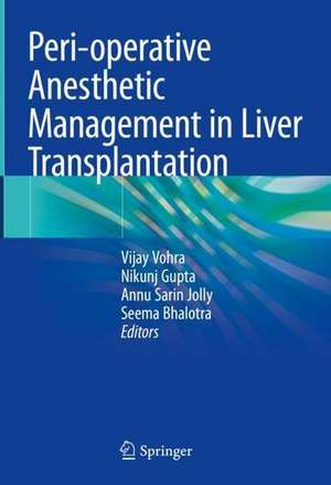 Peri-operative Anesthetic Management in Liver Transplantation de Vijay Vohra