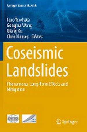 Coseismic Landslides: Phenomena, Long-Term Effects and Mitigation de Ikuo Towhata