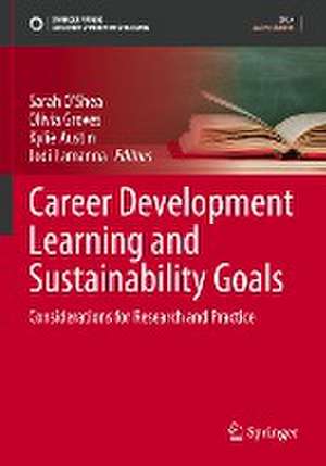 Career Development Learning and Sustainability Goals: Considerations for Research and Practice de Sarah O’Shea