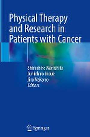 Physical Therapy and Research in Patients with Cancer de Shinichiro Morishita