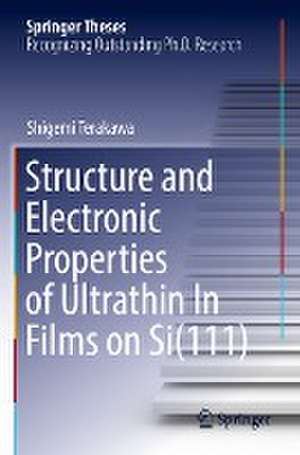 Structure and Electronic Properties of Ultrathin In Films on Si(111) de Shigemi Terakawa