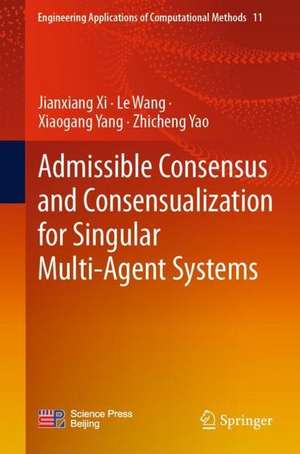 Admissible Consensus and Consensualization for Singular Multi-agent Systems de Jianxiang Xi