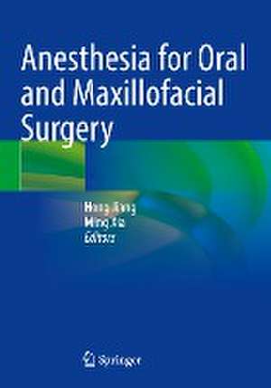 Anesthesia for Oral and Maxillofacial Surgery de Hong Jiang