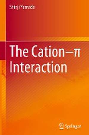 The Cation–π Interaction de Shinji Yamada