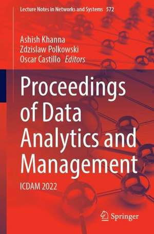 Proceedings of Data Analytics and Management: ICDAM 2022 de Ashish Khanna