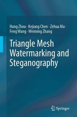 Triangle Mesh Watermarking and Steganography de Hang Zhou