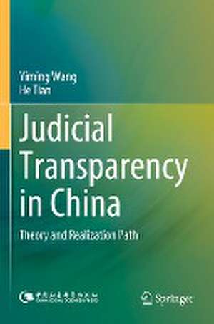 Judicial Transparency in China: Theory and Realization Path de Yiming Wang